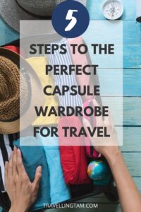 how to create a capsule wardrobe for travel